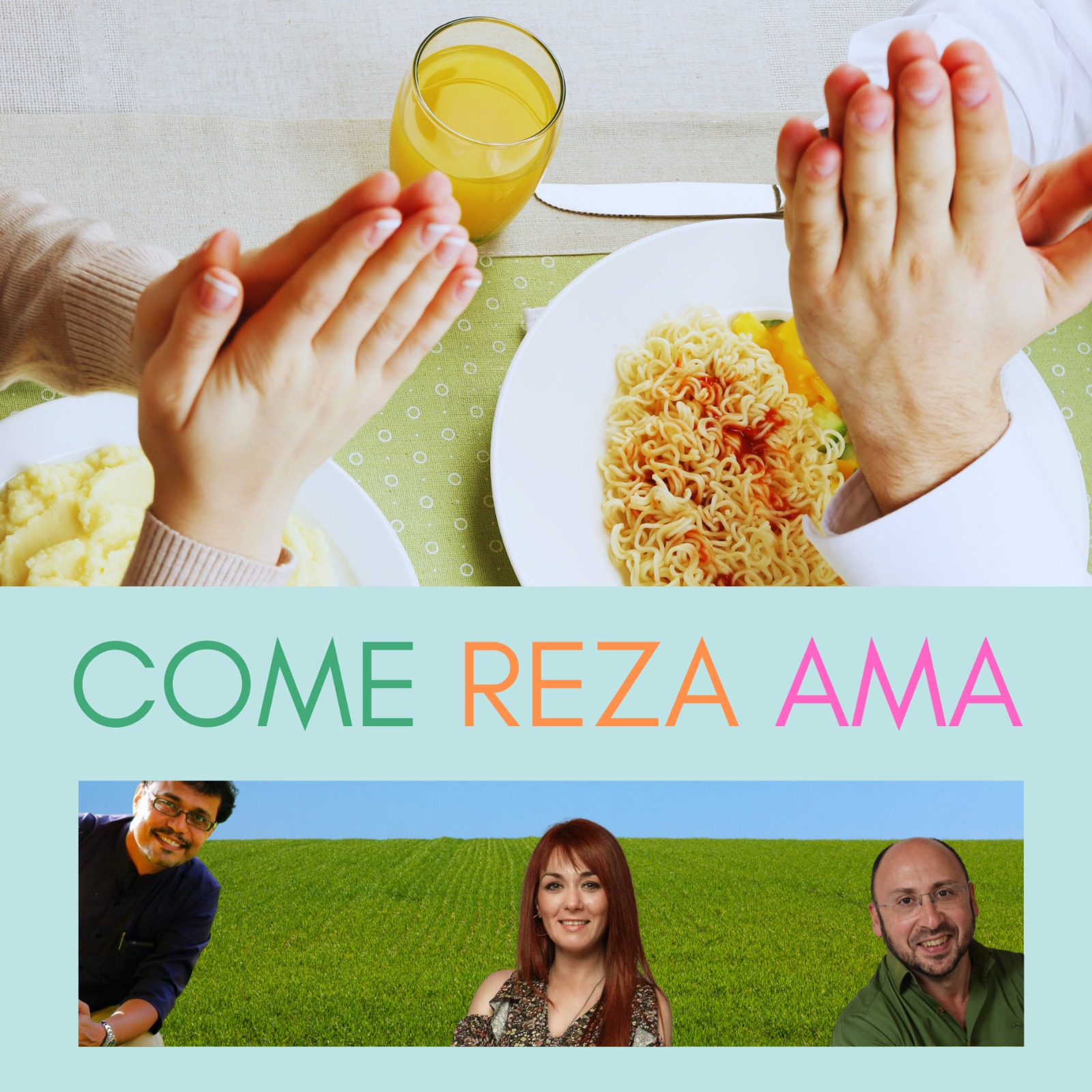 Come, reza y ama. Pilares del Ayurveda