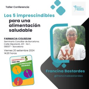 Los 5 imprescindibles para una alimentación saludable. Francina Bastardes